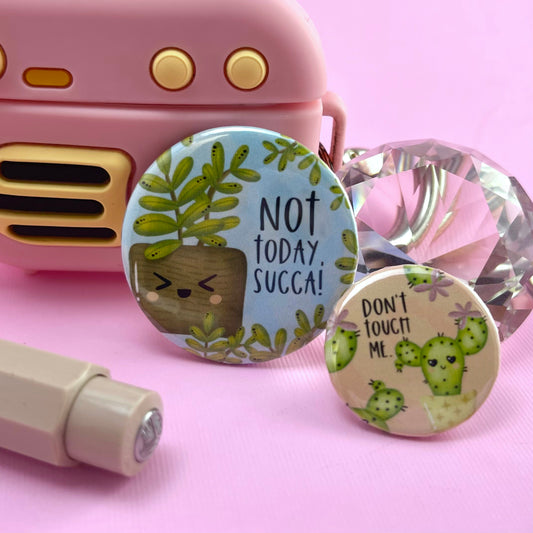 Not Today, Succa Cactus Pin-Back Button Set